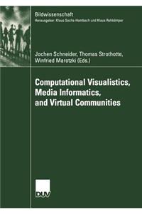 Computational Visualistics, Media Informatics, and Virtual Communities