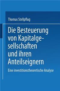 Die Besteuerung von Kapitalgesellschaften und ihren Anteilseignern
