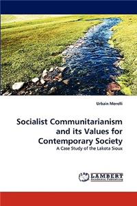 Socialist Communitarianism and Its Values for Contemporary Society