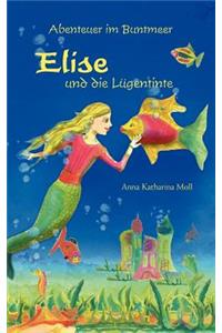 Abenteuer im Buntmeer - Elise und die Lügentinte