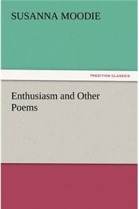 Enthusiasm and Other Poems