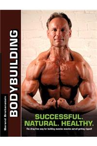Bodybuilding - Successful. Natural. Healthy.