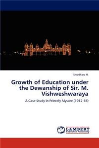 Growth of Education Under the Dewanship of Sir. M. Vishweshwaraya