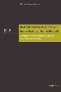 Bedroht Entscheidungsfreiheit Gesundheit Und Nachhaltigkeit?