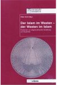 Der Islam im Westen - der Westen im Islam