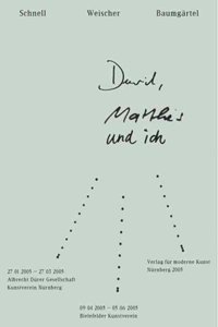 David, Matthes Und Ich