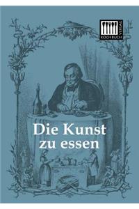 Die Kunst Zu Essen