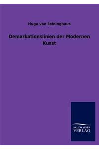 Demarkationslinien der Modernen Kunst