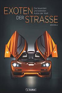 Exoten der StraÃŸe: Die teuersten und edelsten Autos der Welt