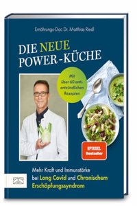 Die neue Power-Kuche: Mehr Kraft und Immunstarke bei Long Covid und chronischem Erschopfungssyndrom