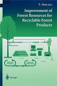 Improvement of Forest Resources for Recyclable Forest Products