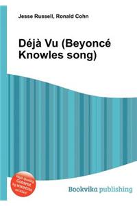 Deja Vu (Beyonce Knowles Song)