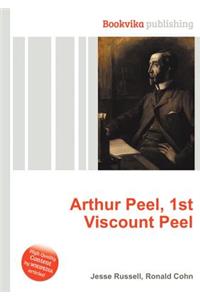 Arthur Peel, 1st Viscount Peel