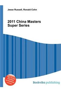 2011 China Masters Super Series