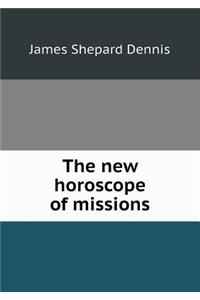 The New Horoscope of Missions