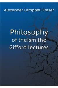 Philosophy of theism the Gifford lectures