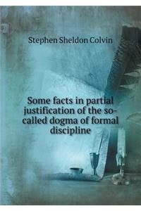 Some Facts in Partial Justification of the So-Called Dogma of Formal Discipline