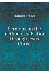 Sermons on the method of salvation through Jesus Christ