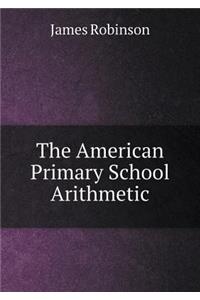 The American Primary School Arithmetic