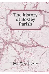 The History of Boxley Parish