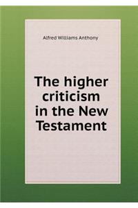The higher criticism in the New Testament