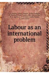 Labour as an International Problem