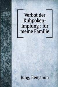 VERBOT DER KUHPOKEN-IMPFUNG F R MEINE F
