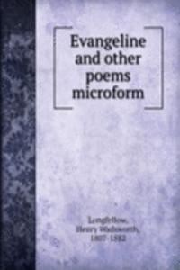 Evangeline and other poems microform