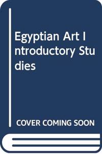Egyptian art: introductory studies