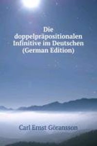 Die doppelprapositionalen Infinitive im Deutschen (German Edition)