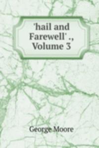 'hail and Farewell' ., Volume 3