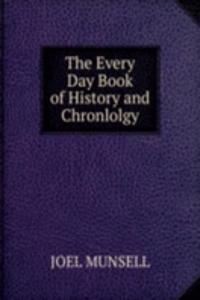 Every Day Book of History and Chronlolgy