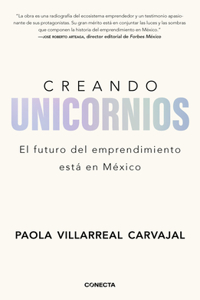 Creando Unicornios: El Futuro del Emprendimiento Está En México / Building Unico Rns