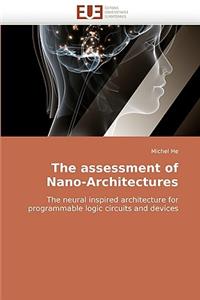 The Assessment of Nano-Architectures