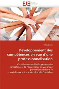 D?veloppement Des Comp?tences En Vue d''une Professionnalisation