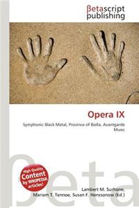 Opera IX