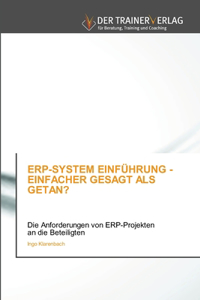 Erp-System Einführung - Einfacher Gesagt ALS Getan?