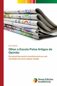 Olhar a Escola Pelos Artigos de Opinião