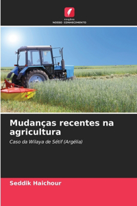 Mudanças recentes na agricultura