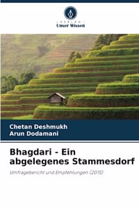 Bhagdari - Ein abgelegenes Stammesdorf