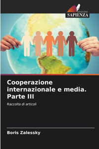 Cooperazione internazionale e media. Parte III