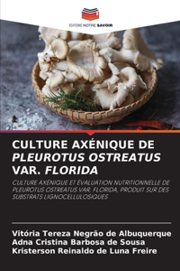 Culture Axénique de Pleurotus Ostreatus Var. Florida