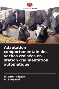 Adaptation comportementale des vaches croisées en station d'alimentation automatique