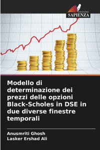 Modello di determinazione dei prezzi delle opzioni Black-Scholes in DSE in due diverse finestre temporali