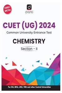 CUET UG Chemistry 2024 [Paperback] Team Drishti [Perfect Paperback] Team Drishti [Perfect Paperback] Team Drishti