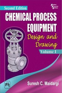 Chemical Process Equipment : Design And Drawing (Volume I)