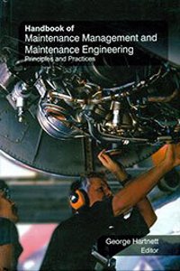 Handbook of Maintenance Management and Maintenance Engineering: Principles and Practices