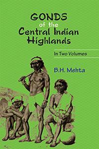 Gonds Of The Central Indian Highlands (Set of 2 Vols.)