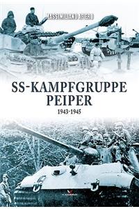 Ss-Kampfgruppe Peiper 1943-1945