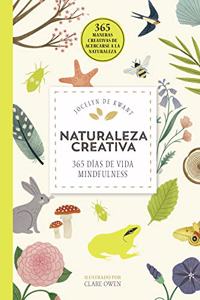 Naturaleza creativa: 365 dias de vida mindfulness